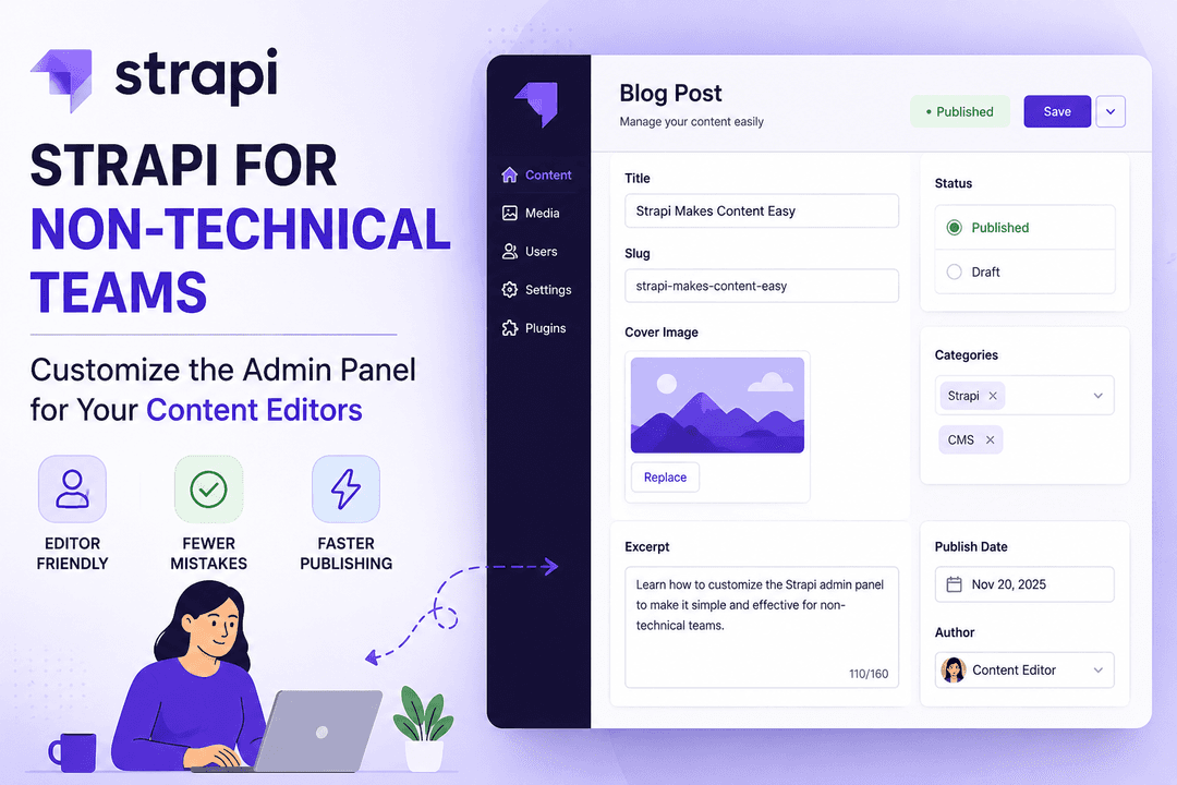 Strapi for Non-Technical Teams: How to Customize the Admin Panel for Your Content Editors